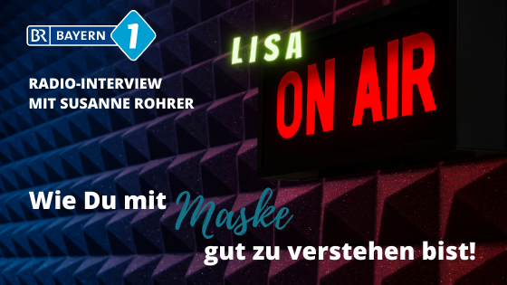 Radio-Interview bei Susanne Rohrer vom BR1: Sprechen unter der Maske