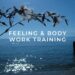 Feeling & Body Work Training